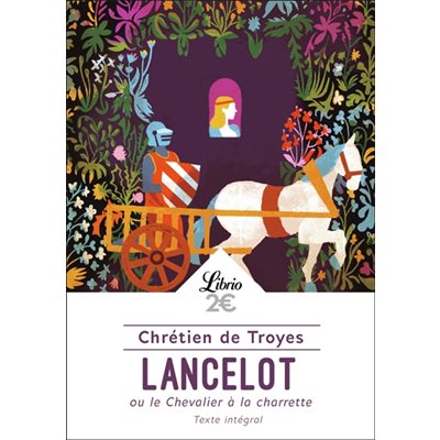 LANCELOT OU LE CHEVALIER A CHARETTE