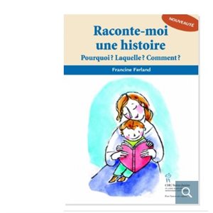 RACONTE-MOI UNE HISTOIRE POURQUI? LAQUELLE?