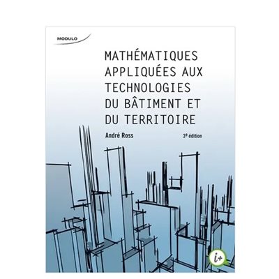 MATHÉMATIQUES APPLIQUÉES AUX TECHNOLOGIES DU BATIMENTS 3ED+C