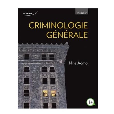 CRIMINOLOGIE GeNeRALE 4E ED + CODE WEB