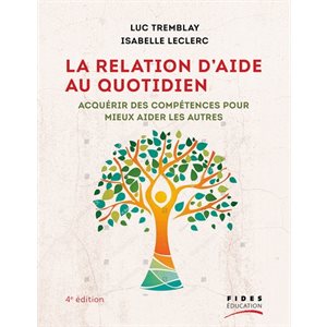 LA RELATION D'AIDE AU QUOTIDIEN, 4ED