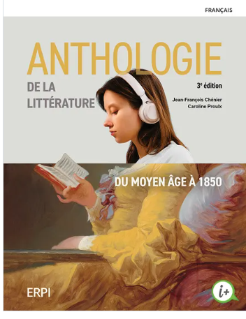 ANTHOLOGIE DE LA LITTÉRATURE MOYEN ÂGE À 1850 3E ED+CODE